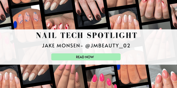 Nail Tech Spotlight Jake Monsen